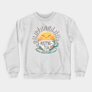 Positivi-Tea Cute Inspirational tea Pun. Gift for positive tea lovers. Crewneck Sweatshirt